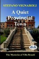A quiet provincial town. The mysteries of Villa Brandi