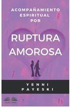 Acompañamiento espiritual por ruptura amorosa