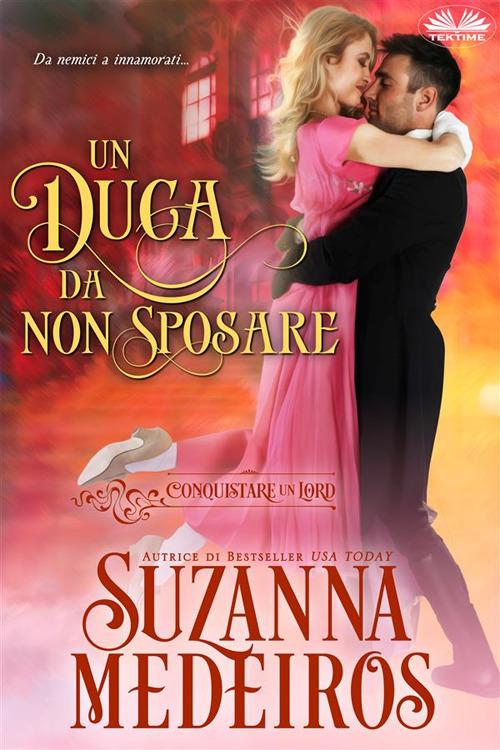Un duca da non sposare - Suzanna Medeiros,Adele Contenti - ebook
