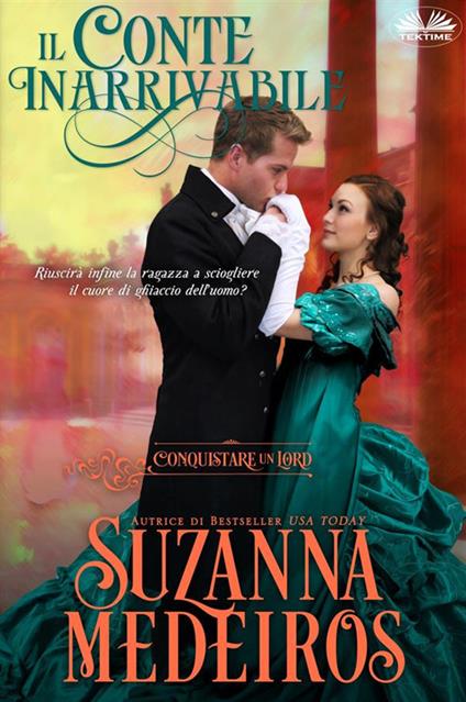 Il Conte Inarrivabile - Suzanna Medeiros,Silvia Baratta - ebook
