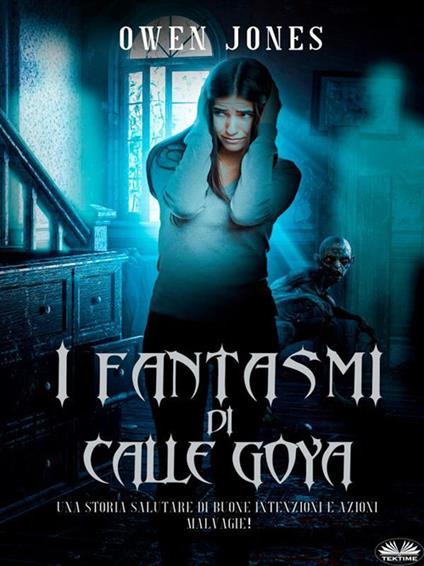 I fantasmi di Calle Goya - Owen Jones,Valeria Bragante - ebook