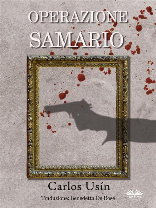 Operazione Samario - Carlos Usìn,Benedetta De Rose - ebook