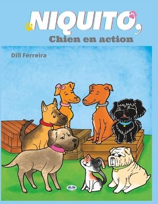 Niquito, chien en action - Dill Ferreira - copertina
