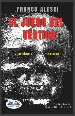 El Juego del Vértigo - Franco Alesci - copertina