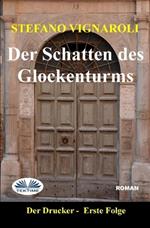 Der Schatten Des Glockenturms. Der Drucker-Erste Episode-Zweite Auflage