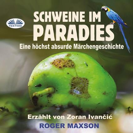 Schweine im Paradies