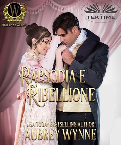 Rapsodia e ribellione - Aubrey Wynne,Valentina Giglio - ebook