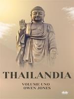 Thailandia. Alla scoperta dei segreti della Terra dei sorrisi
