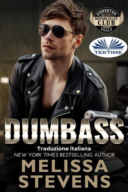 Dumbass - Melissa Stevens,Simona Casaccia - ebook