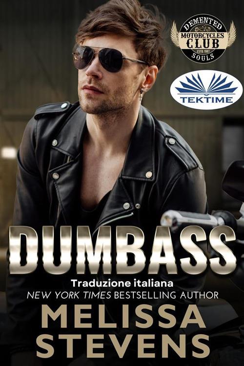 Dumbass - Melissa Stevens,Simona Casaccia - ebook