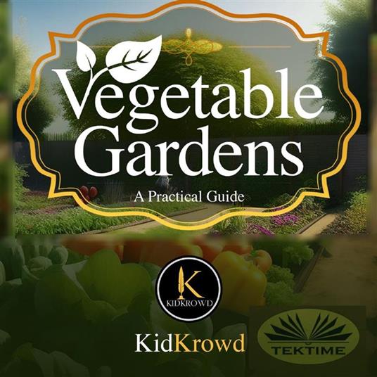 VEGETABLE GARDENS