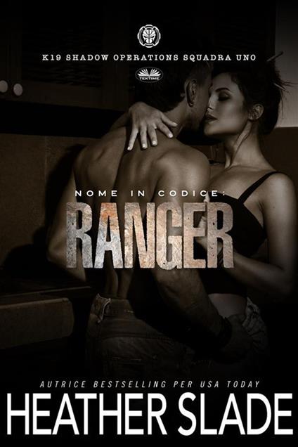 Nome in codice: Ranger - Heather Slade,Valentina Giglio - ebook