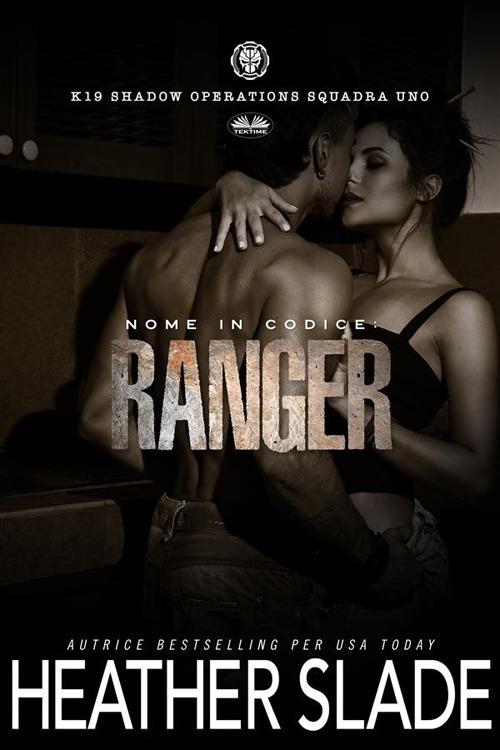 Nome in codice: Ranger - Heather Slade,Valentina Giglio - ebook