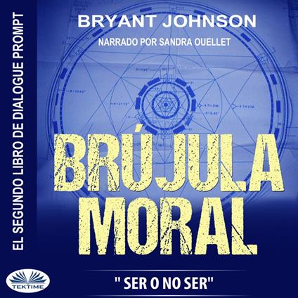 Brújula Moral: Ser O No Ser