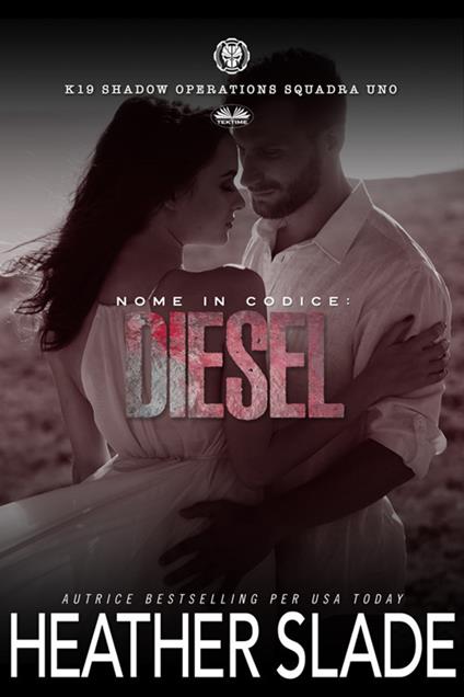 Nome in codice: Diesel - Heather Slade,Valentina Giglio - ebook