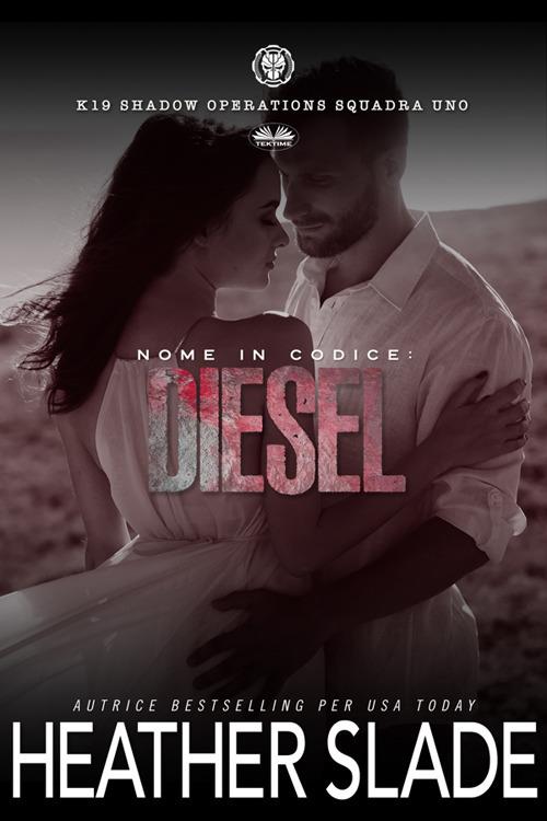 Nome in codice: Diesel - Heather Slade,Valentina Giglio - ebook