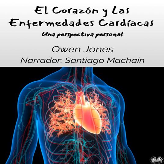 El Corazón Y Las Enfermedades Cardíacas