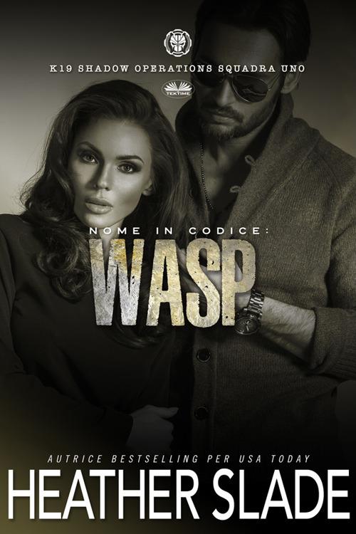 Nome in codice: Wasp - Heather Slade,Valentina Giglio - ebook