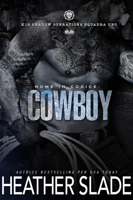 Nome in codice: cowboy - Heather Slade,Valentina Giglio - ebook