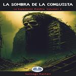 La Sombra De La Conquista