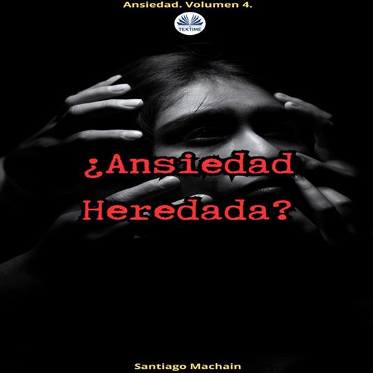 ¿Ansiedad Heredada?