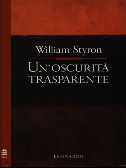 Un'oscurità trasparente - William Styron - copertina