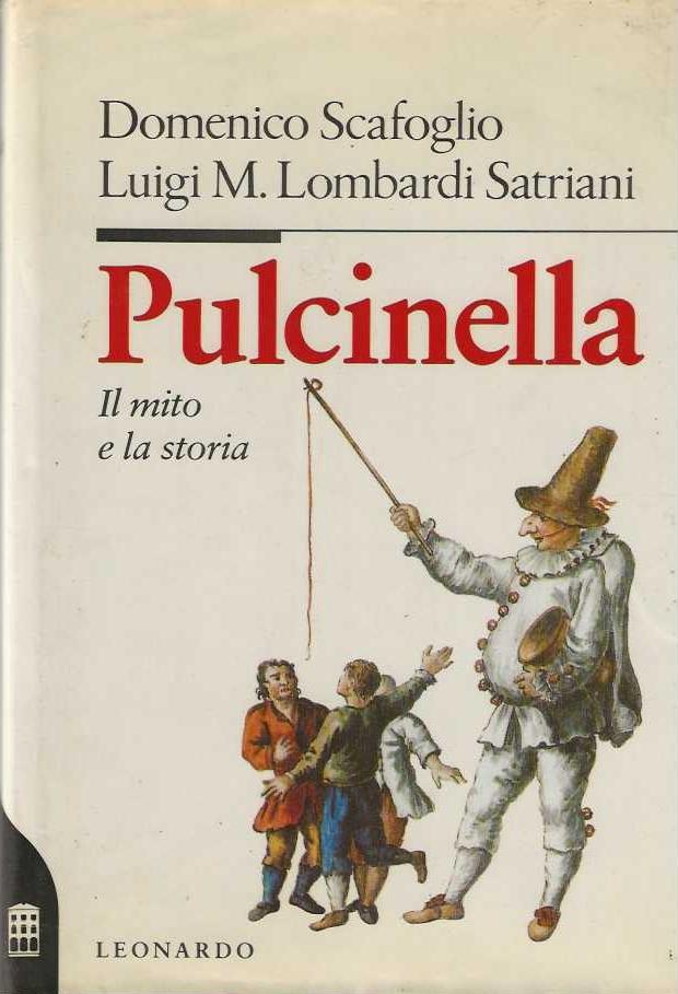 Pulcinella. Il mito e la storia