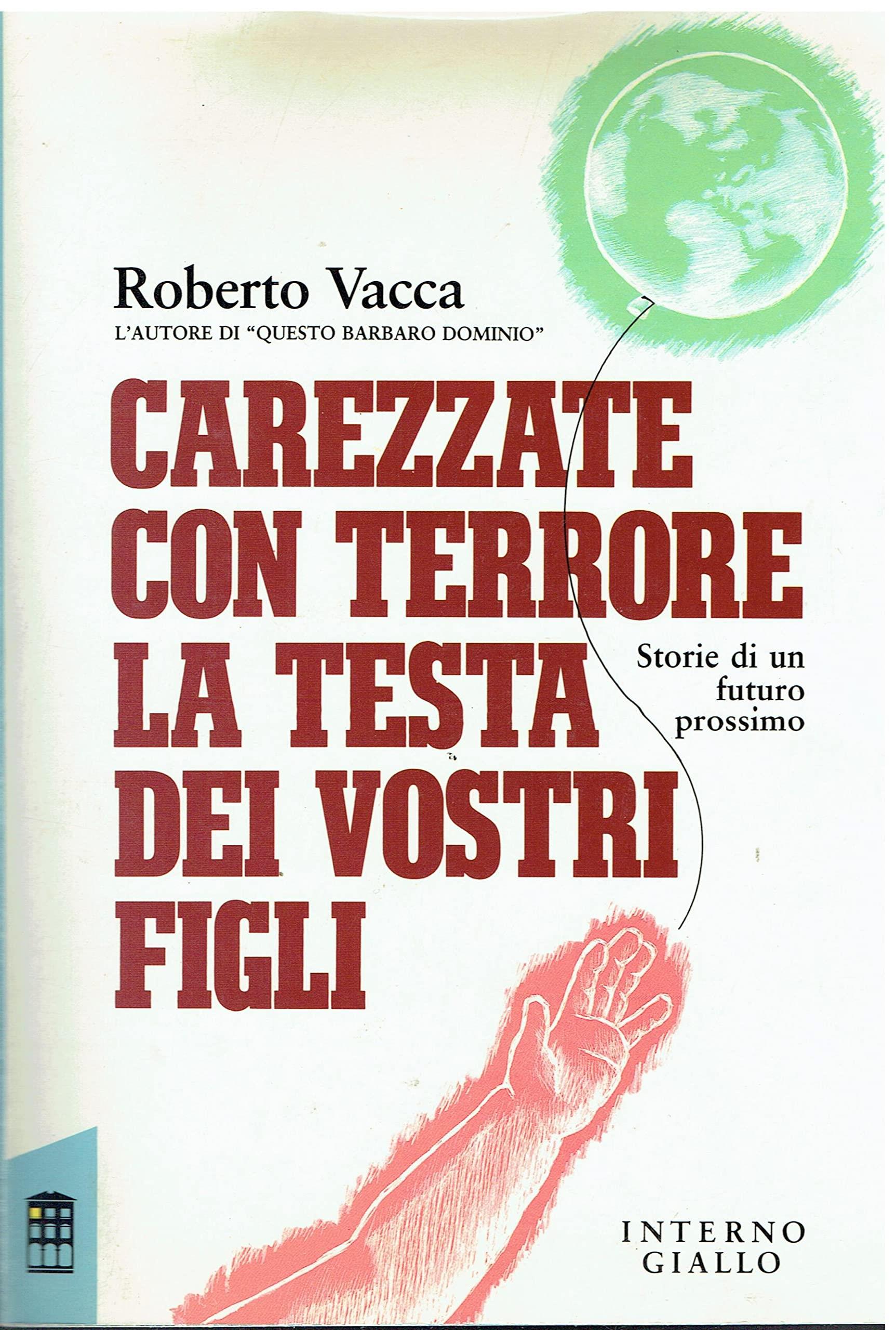 Carezzate con terrore la testa dei vostri figli