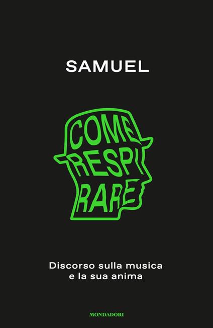 Come respirare. Discorso sulla musica e la sua anima - Mauro Garofalo,Samuel - ebook