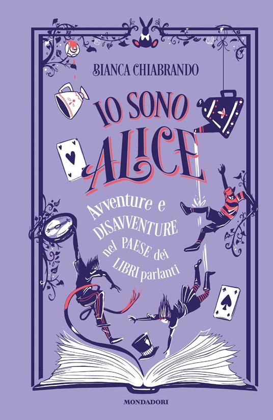 Io sono Alice. Avventure e disavventure nel paese dei libri parlanti - Bianca Chiabrando,Erika De Pieri - ebook