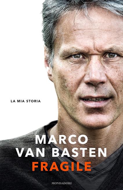 Fragile. La mia storia - Edwin Schoon,Marco Van Basten,Antonio De Sortis,Claudia Di Palermo - ebook