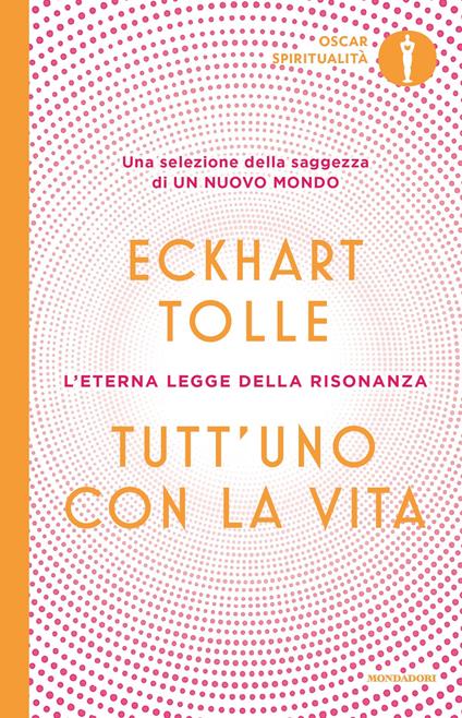 Tutt'uno con la vita. L'eterna legge della risonanza - Eckhart Tolle - ebook