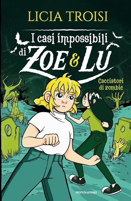 Cacciatori di zombie. I casi impossibili di Zoe & Lu - Licia Troisi,Ilaria Palleschi - ebook