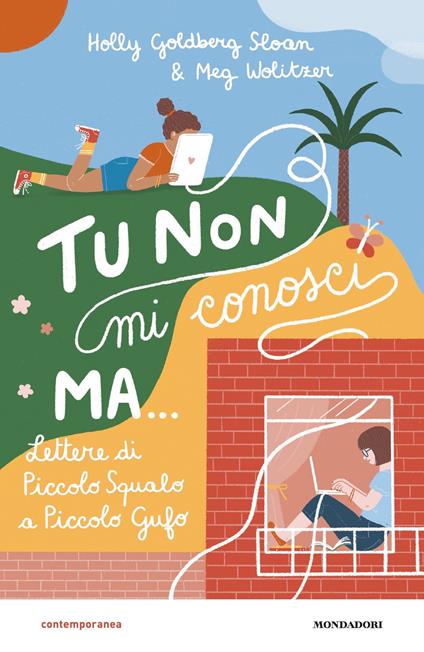 Tu non mi conosci, ma... Lettere di Piccolo Squalo a Piccolo Gufo - Holly Goldberg Sloan,Meg Wolitzer,Loredana Baldinucci - ebook