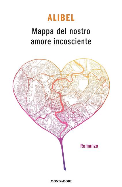 Mappa del nostro amore incosciente - Alibel - ebook