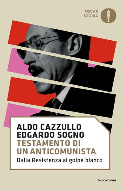 Testamento di un anticomunista. Dalla Resistenza al «golpe bianco» - Aldo Cazzullo,Edgardo Sogno - ebook