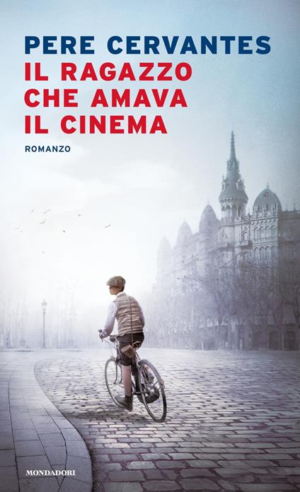 Il ragazzo che amava il cinema - Pere Cervantes,Giuliana Carraro,Eleonora Mogavero - ebook
