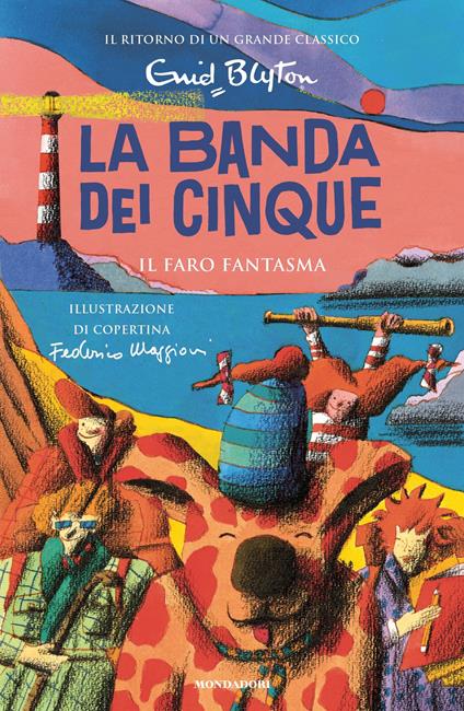 Il faro fantasma. La banda dei cinque. Vol. 12 - Enid Blyton,Manuela Salvi - ebook