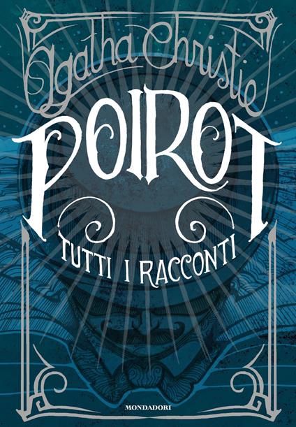 Poirot. Tutti i racconti - Agatha Christie,Diana Fonticoli,Grazia Maria Griffini,Lydia Lax - ebook