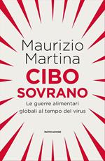 Cibo sovrano. Le guerre alimentari globali al tempo del virus