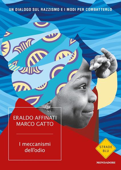 I meccanismi dell'odio. Un dialogo sul razzismo e i modi per combatterlo - Eraldo Affinati,Marco Gatto - ebook