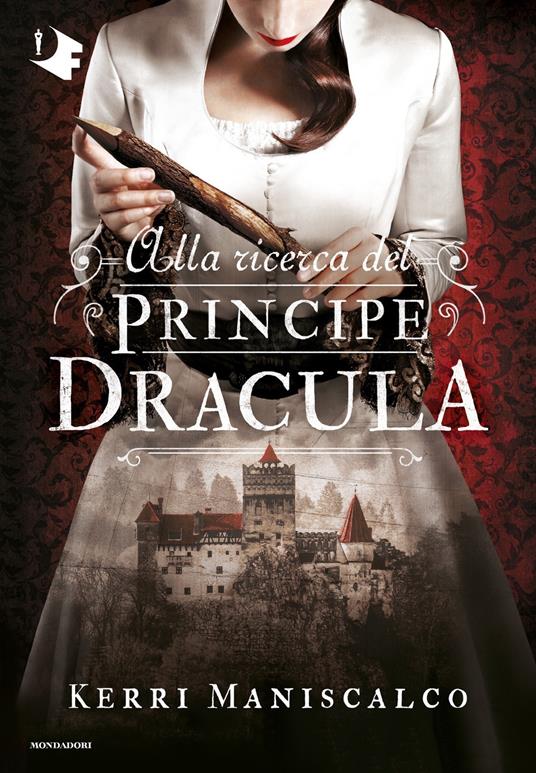 Alla ricerca del Principe Dracula - Kerri Maniscalco,Maura Dalai - ebook
