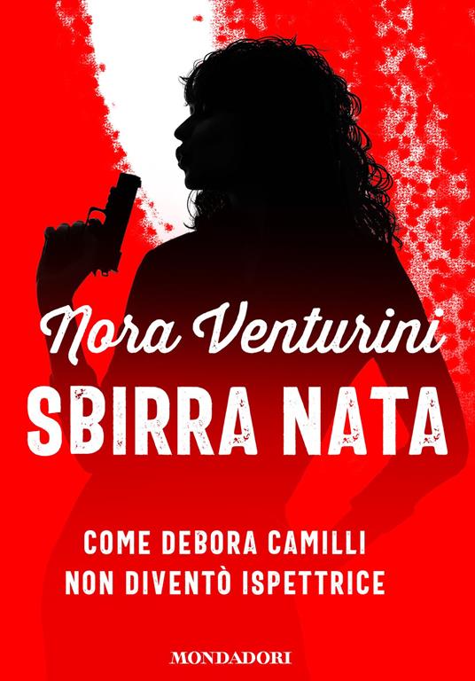 Sbirra nata - Nora Venturini - ebook