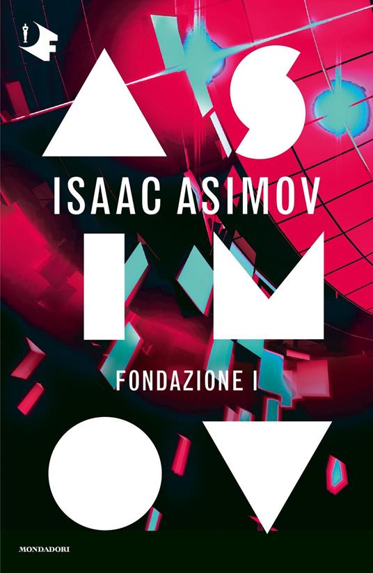 Fondazione I. Ciclo delle Fondazioni - Isaac Asimov,Piero Anselmi,Gianni Montanari - ebook