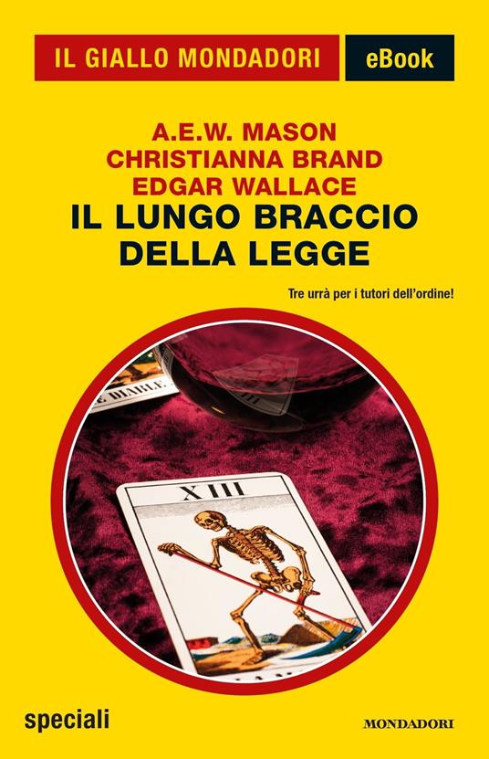 Il lungo braccio della legge - Christianna Brand,Alfred E. Mason,Edgar Wallace - ebook