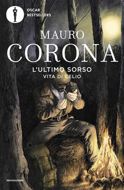 L' ultimo sorso. Vita di Celio - Mauro Corona - ebook