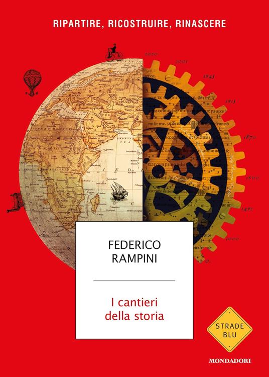 I cantieri della storia. Ripartire, ricostruire, rinascere - Federico Rampini - ebook