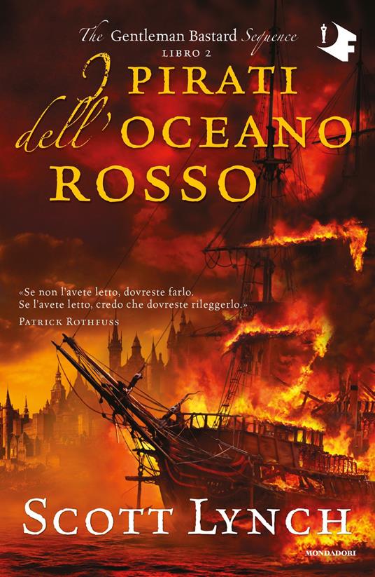 I pirati dell'oceano rosso. The Gentleman Bastard sequence. Vol. 2 - Scott Lynch,Anna Martini - ebook