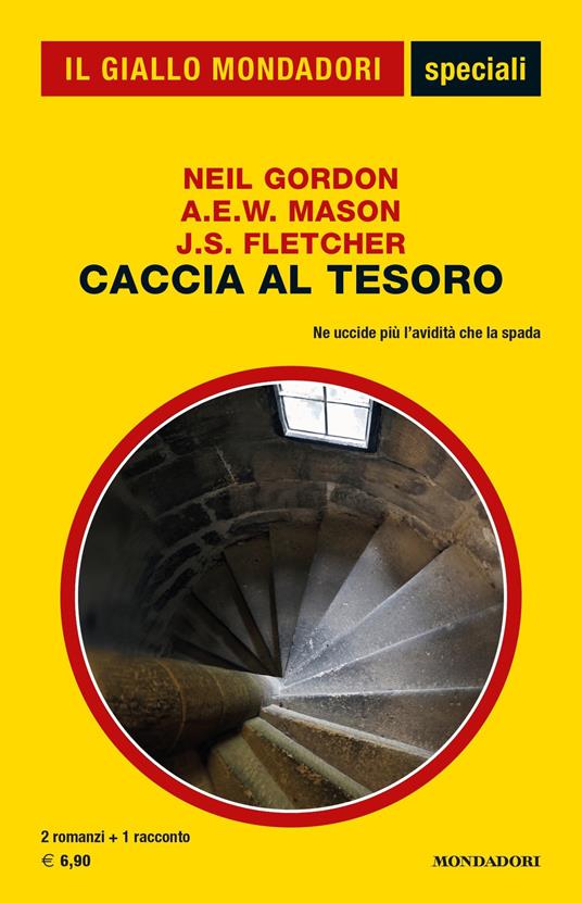 Caccia al tesoro - J. S. Fletcher,Neil Gordon,Alfred E. Mason - ebook