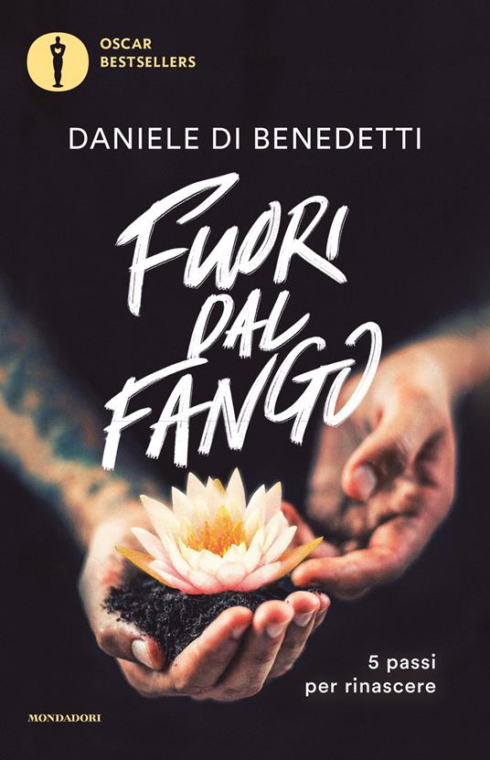 Fuori dal fango. 5 passi per rinascere - Daniele Di Benedetti - ebook